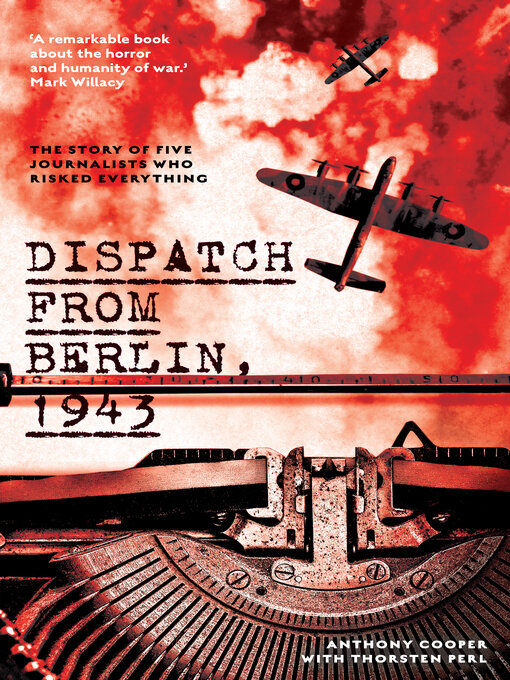 Title details for Dispatch from Berlin, 1943 by Anthony Cooper - Available